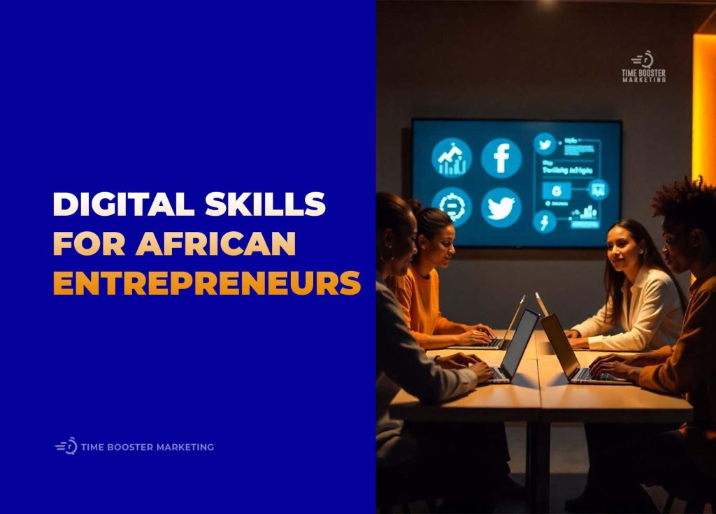 Essential Digital Marketing Skills for African Entrepreneurs in 2025 ...