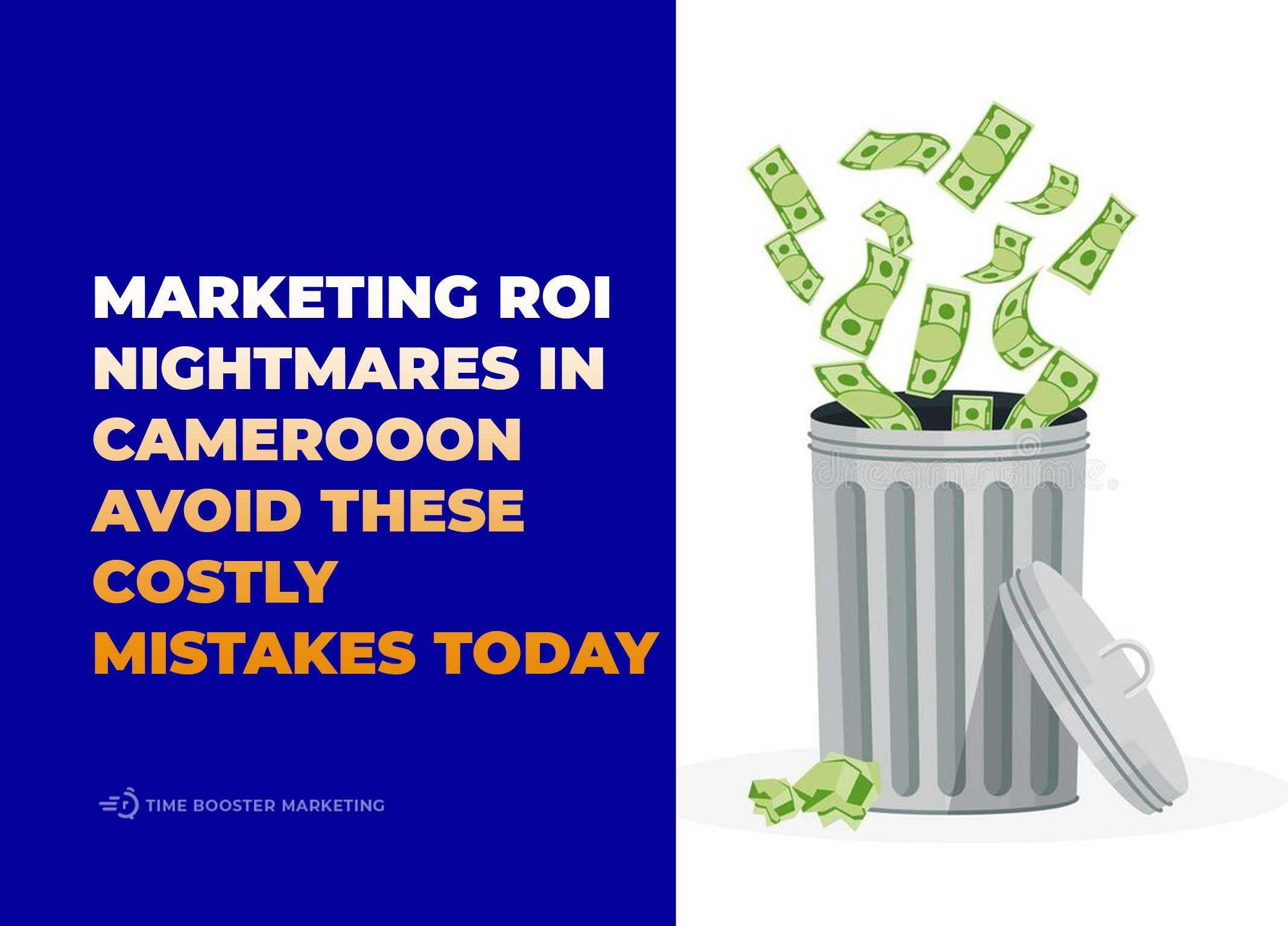 marketing ROI nightmares