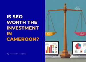 SEO Cost vs Value for Entrepreneurs in Cameroon