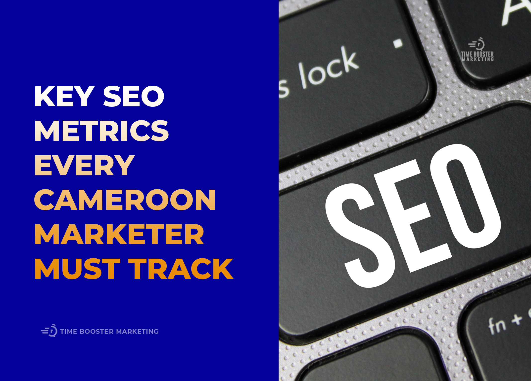 SEO Tracking Metrics for Cameroon Marketers