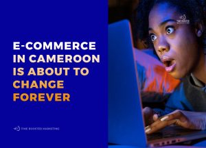 What Will GEO in eCommerce for Cameroon Brands Implicate?