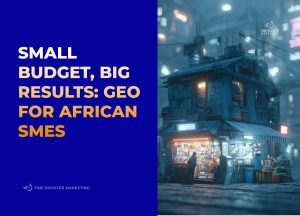 How Can Small Businesses Use GEO in Africa To Scale?