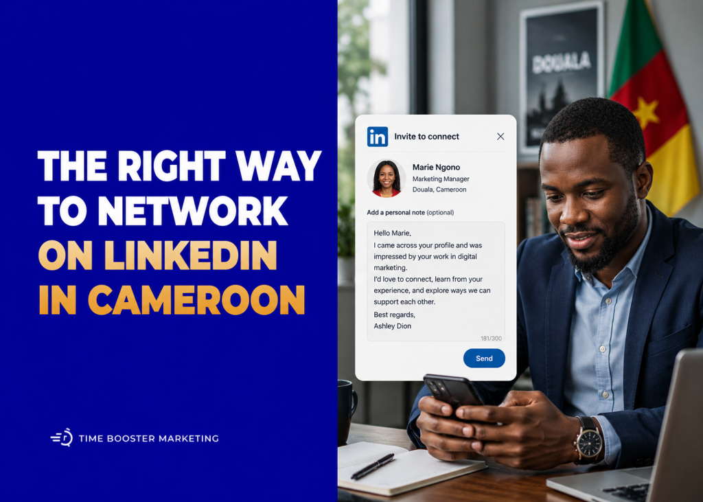 LinkedIn Networking in Cameroon: How to Build Real Professional Relationships