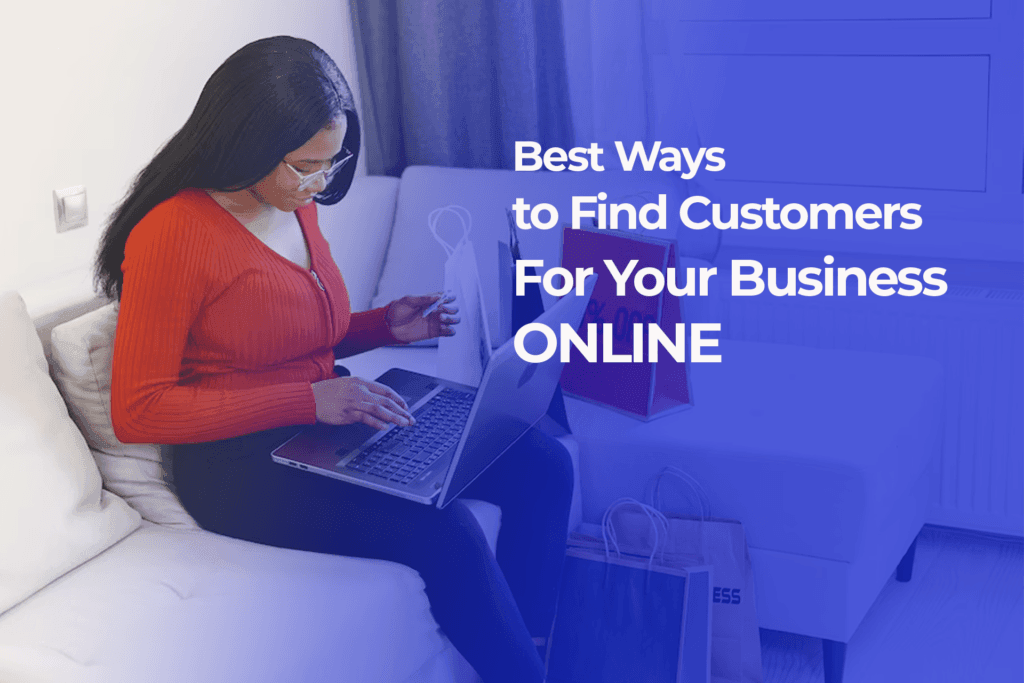 Best Ways to Find Customers For Your Business Online