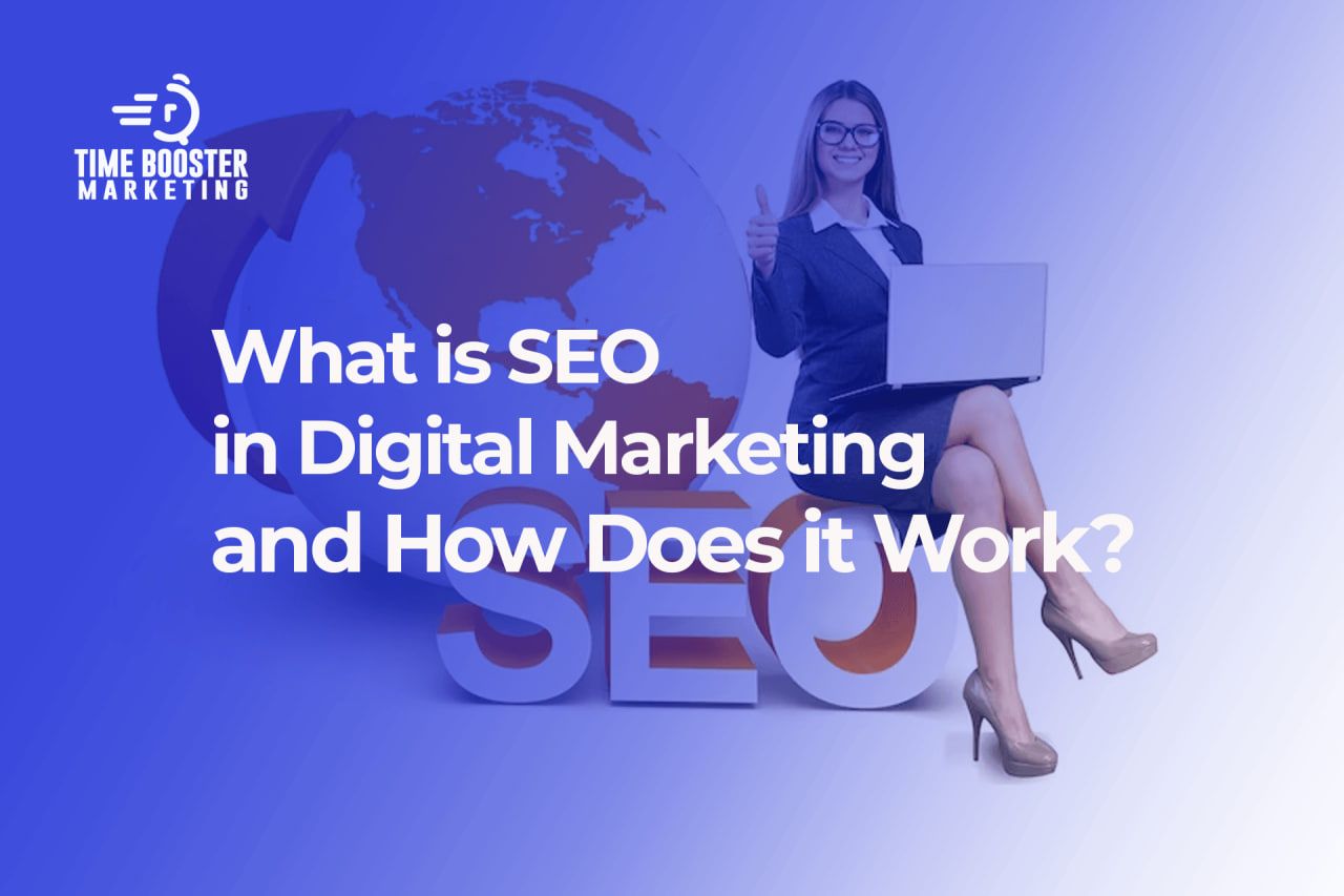 What is SEO in Digital Marketing and How Does it Work?