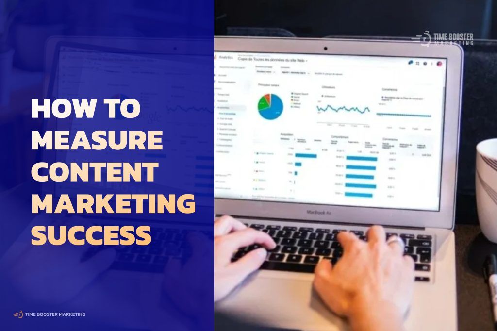 How to Measure Content Marketing Success in 2024