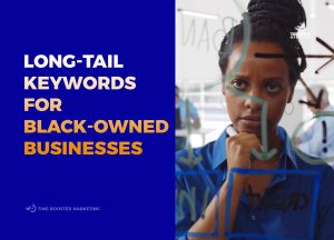The Power of Long-Tail keywords for black-owned businesses